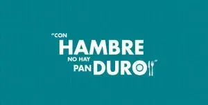 Frase 'Con hambre no hay pan duro' en fondo azul, que significa que la necesidad elimina exigencias.